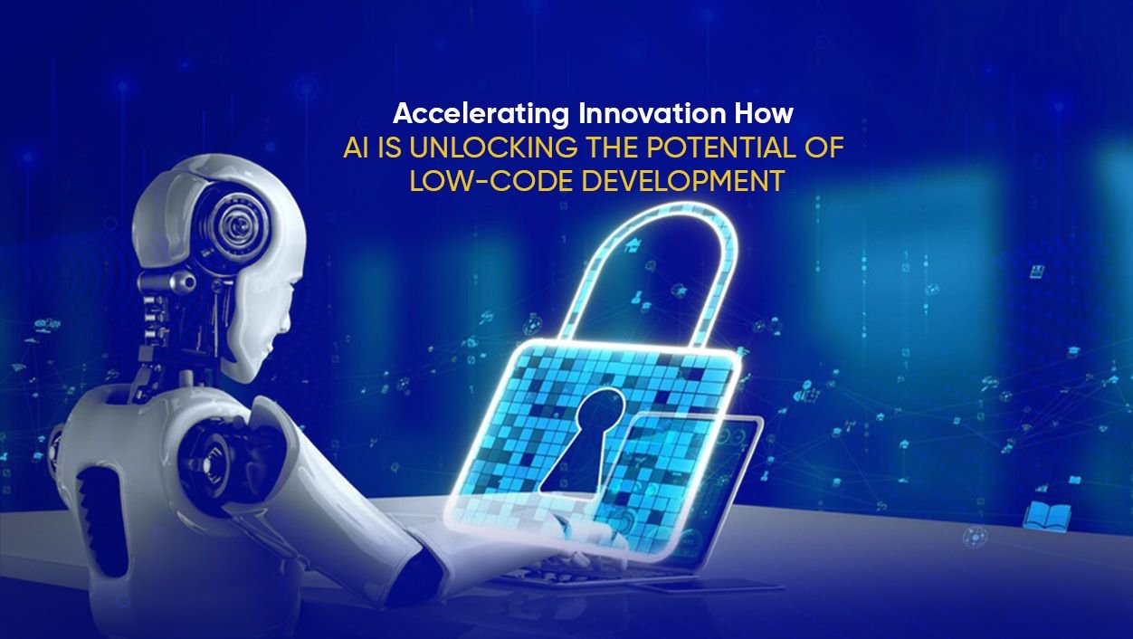 Accelerating Innovation: How AI is Unlocking the Potential of Low-Code Development.