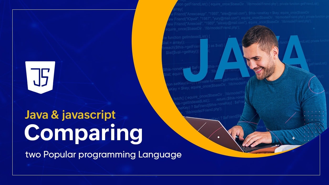Java and JavaScript: Comparing Two Popular Programming Languages
